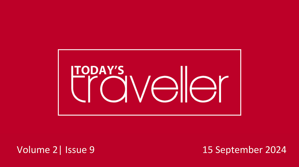 Today's Traveller Newsletter Volume 2 Issue 9 September 15, 2024
