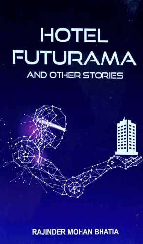 Rajinder Mohan Bhatia's Hotel Futurama